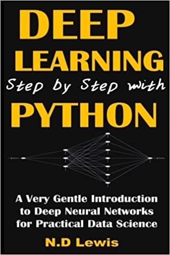 Deep Learning Step by Step with Python